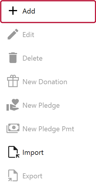 The Actions panel on the Donors view, with the Add button outlined at the top above Edit, Delete, New Donation, New Pledge, New Pledge Pmt, Import and Export